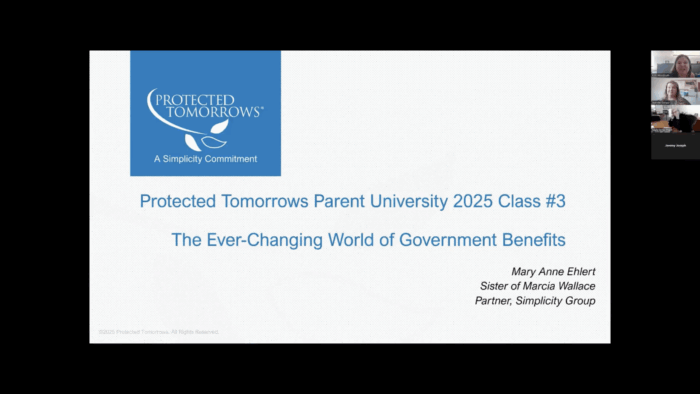 Parent University 2025 Class 3: The Ever-Changing World of Government Benefits & Benefits Peace of Mind